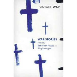 Sebastian Faulks | War Stories