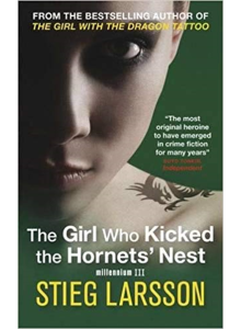 Stieg Larsson | The Girl Who Kicked The Hornets' Nest