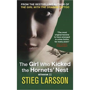 Stieg Larsson | The Girl Who Kicked The Hornets' Nest