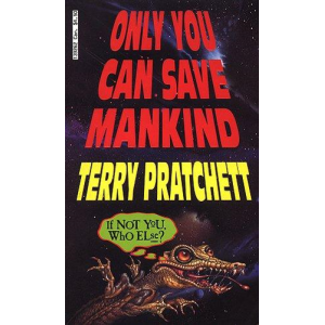 Terry Pratchett | Only you can save mankind