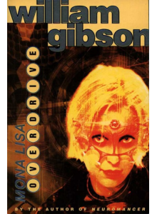 William Gibson | Mona Lisa Overdrive