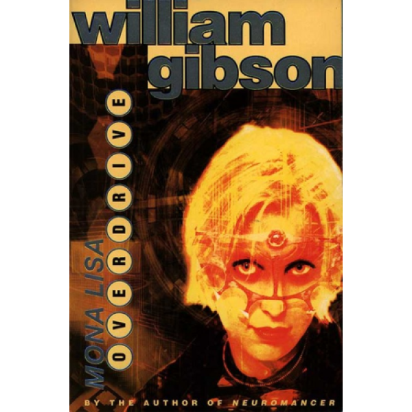 William Gibson | Mona Lisa Overdrive 1
