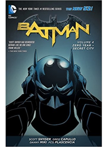 Batman New 52 vol 4. Zero Year: Secret City