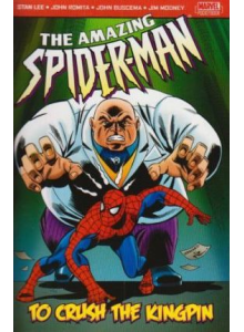 The Amazing Spider-Man: To Crush The Kingpin