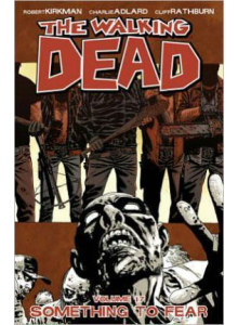 The Walking Dead Vol. 17: Something To Fear