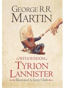 George R. R. Martin | Wit and Wisdom of Tyrion Lannister