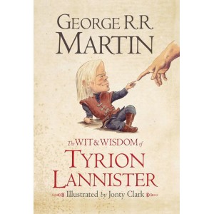 George R. R. Martin | Wit and Wisdom of Tyrion Lannister