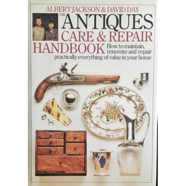 Albert Jackson & David Day | The Antiques Care and Repair Handbook 1