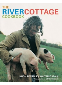 Hugh Fearnley Whittingstall | The river cottage cookbook