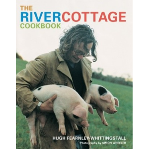 Hugh Fearnley Whittingstall | The river cottage cookbook