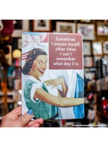 Metal Sign Sometimes I Amaze Myself SSA56759