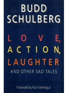 Budd Schulberg | Love, action