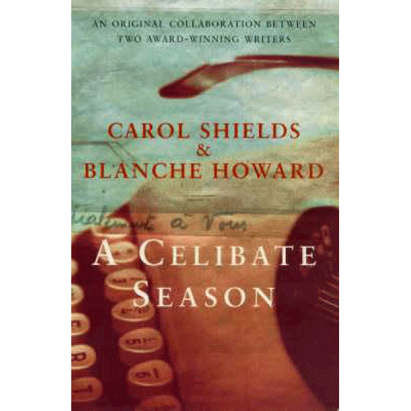 Carol Shields and Blanche Howard | A Celibate Season 1