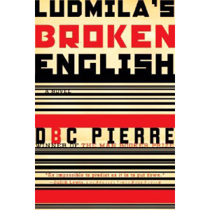 Dbc Pierre | Ludmila's Broken English