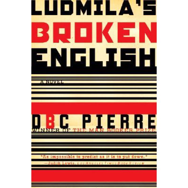 Dbc Pierre | Ludmila"s Broken English 1