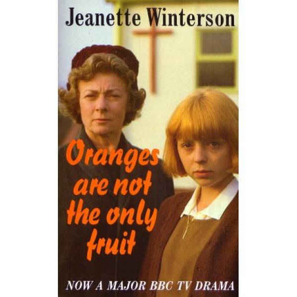 oranges are not the only fruit by jeanette winterson