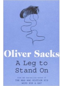 Oliver Sacks | A leg to stand on