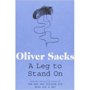 Oliver Sacks | A leg to stand on