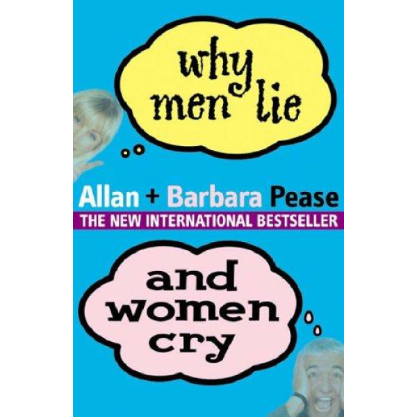 Allan Pease and Barbara Pease | Why Men Lie And Women Cry 1
