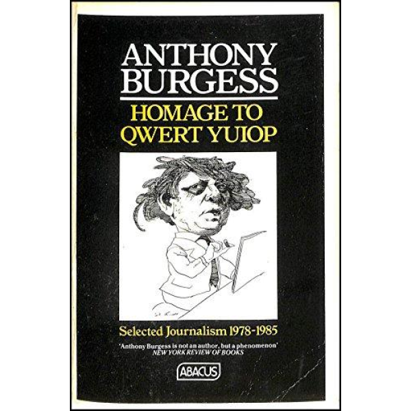 Anthony Burgess | Homage to Qwerty Yuiop 1