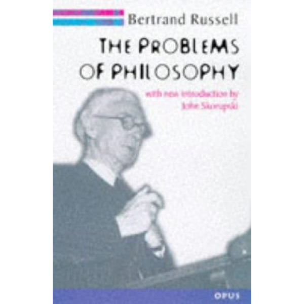 Bertrand Russell | The Problems Of Philosophy 1