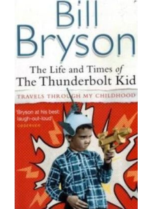 Bill Bryson | Thunderbolt Kid