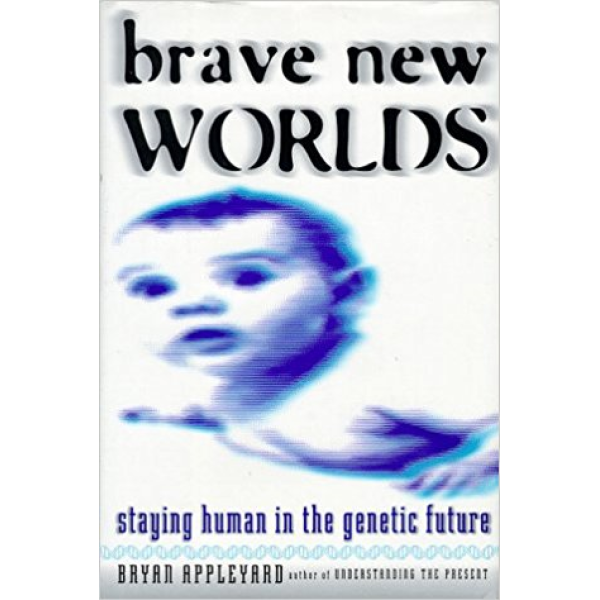 Brian Appleyard | Brave new worlds 1
