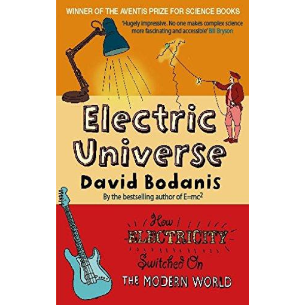 David Bodanis | Electric universe 1