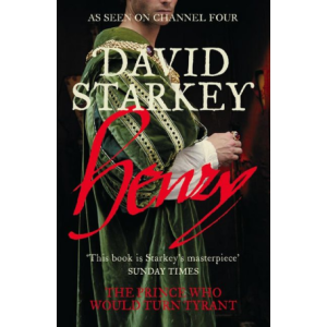 David Starkey | Henry: Virtuous Prince