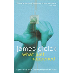 James Gleick | What just happened