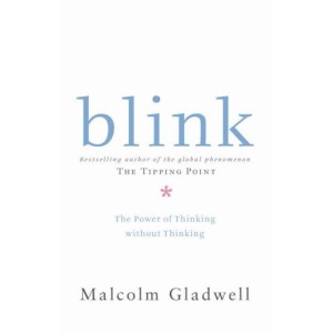 Malcolm Gladwell | Blink | The Power Of Thinking Without Thinking
