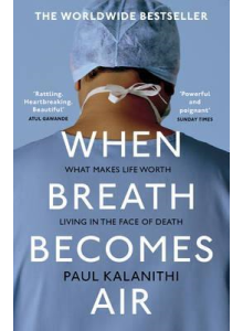 Paul Kalanithi | When Breath Becomes Air