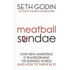 Seth Godin | Meatball Sundae