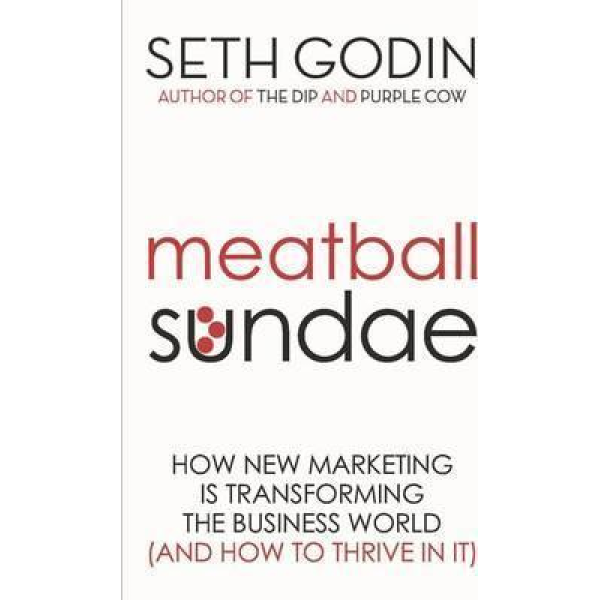 Seth Godin | Meatball Sundae 1