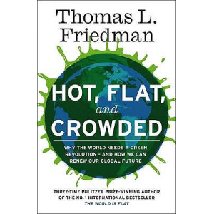 Thomas Friedman | Hot Flat And Crowded