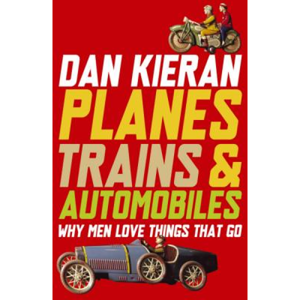 Dan Kieran | Planes trains and automobilees 1