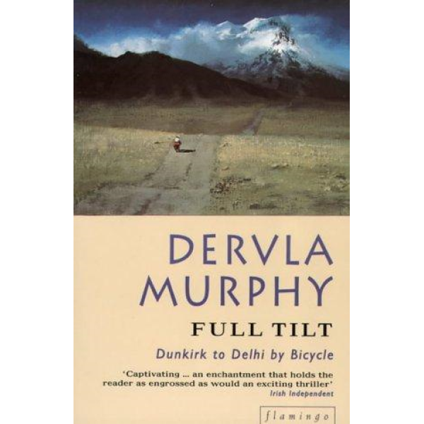  Dervla Murphy | Full Tilt: Dunkirk To Delhi By Bicycle  1